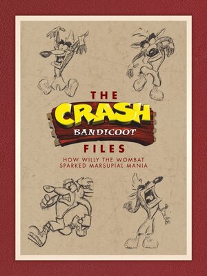cover image of The Crash Bandicoot Files
